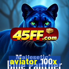aviator 100x